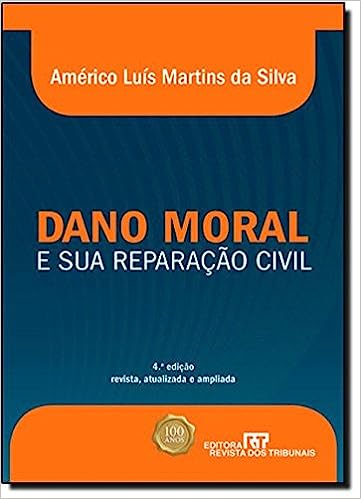 Dano Moral e a Sua Reparação Civil