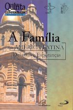 A Familia Na America Latina - Desafios E Esperancas / Observatorio