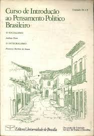 Curso De Introducao Ao Pensamento Politico Brasileiro / O Socialismo / O Integralismo Unidade Ix E X