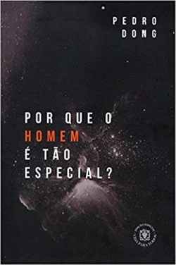 Por Que O Homem E Tao Especial