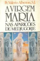 A Virgem Maria Nas Aparicoes De Medjugorje