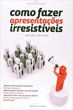 Como Fazer Apresentacoes Irresistiveis