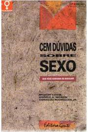 Cem Duvidas Sobre Sexo Que Voce Gostaria De Resolver