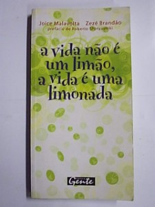 A Vida Nao E Um Limao A Vida E Uma Limonada