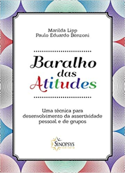 Baralho Das Atitudes - Uma Tecnica Para Desenvolvimento Da Assertividade Pessoal E De Grupos