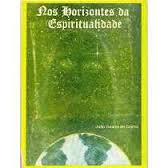 Nos Horizontes Da Espiritualidade