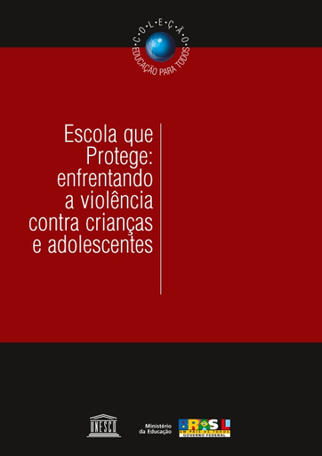 Escola que protege - enfrentando a violência contra crianças e adolescentes