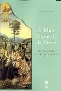 A Mao Esquerda De Deus - Uma Biografia Do Espirito Santo