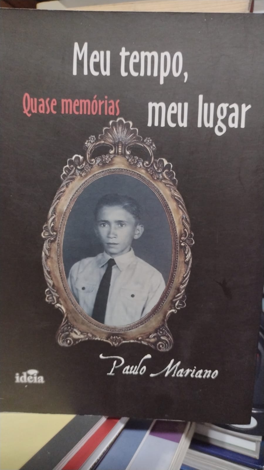 meu tempo meu lugar - quase memorias