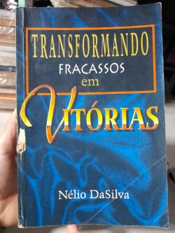 Transformando Fracassos Em Vitorias