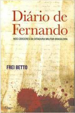 Diario De Fernando - Nos Carceres Da Ditadura Militar Brasileira - Autografado