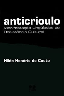 Anticrioulo Manifestação Linguística Da Resistência Cultural