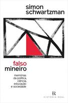 Falso Mineiro - Memorias Da Politica Ciencia Educacao E Sociedade