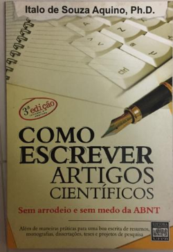 Como Escrever Artigos Cientificos - Sem Arrodeio E Sem Medo Da Abnt