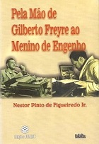 Pela Mao De Gilberto Freyre Ao Menino De Engenho