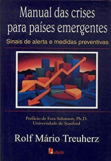 Manual Das Crises Para Paises Emergentes - Sinais De Alerta E Medidas Preventivas