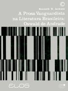 A Prosa Vanguardista Na Literatura Brasileira - Oswald De Andrade