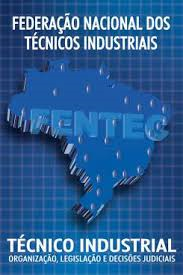 Tecnico Industrial - Organizacao, Legislacao E Decisoes Judiciais