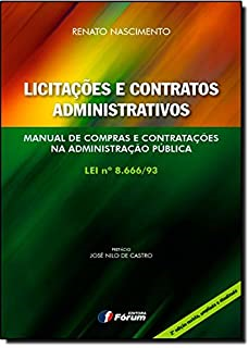 Licitacoes E Contratos Administrativos - Manual De Compras E Contratacoes Na Administracao Publica Lei Nº 8.666/93