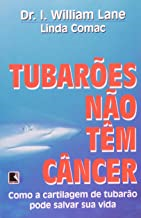 Tubaroes Nao Tem Cancer