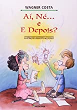 Ai, Ne... E E Depois?