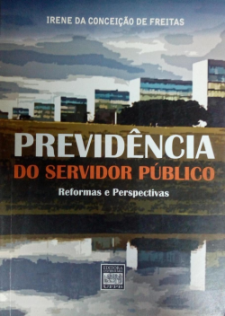 Previdencia Do Servidor Publico Reformas E Projetos