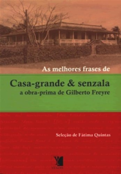 As Melhores Frases De Casa-grande E Senzala