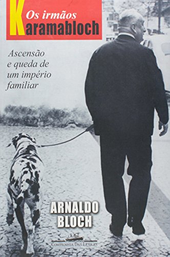 Irmaos Karamabloch, Os - Ascensao E Queda De Um Imperio Familiar