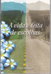 A Vida E Feita De Escolhas