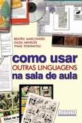 Como Usar Outras Linguagens Na Sala De Aula