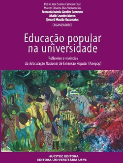 Educacao Popular Na Universidade - Reflexoes E Vivencias Da Articulacao Nacional De Extensao Popular