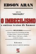 O Imbecilismo