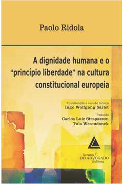 A Dignidade Humana E O Principio Liberdade Na Cultura Constitucional Europeia