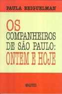 os Companheiros De Sao Paulo - Ontem E Hoje