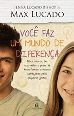 Voce Faz Um Mundo De Diferenca