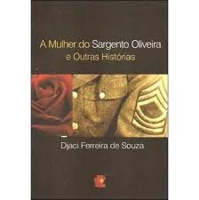 A Mulher Do Sargento Oliveira E Outras Historias - Autografado