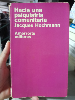 Hacia Una Psiquiatria Comunitaria