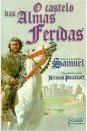 O Castelo Das Almas Feridas - Pelo Espirito Samuel