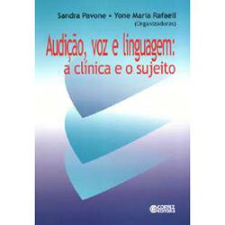 Audicao Voz E Linguagem - A Clinica E O Sujeito