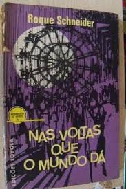 Nas Voltas Que O Mundo Da