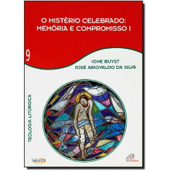 O Mistério Celebrado - Memória e Compromisso