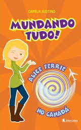 Mundando Tudo - Alice Ferrie No Canada
