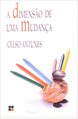 A Dimensao De Uma Mudanca - Atencao Criatividade Disciplina Disturbios De Aprendizagem Propostas E Projetos