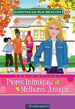 Garotas Da Rua Beacon - Piores Inimigas / Melhores Amigas