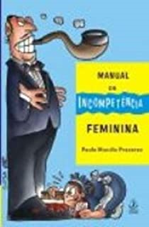 Manual Da Incompetencia Feminina