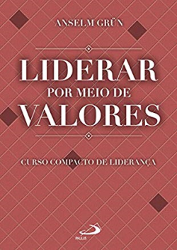 Liderar Por Meio De Valores - Curso Compacto De Lideranca