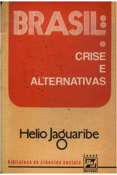 Brasil - Crise E Alternativas