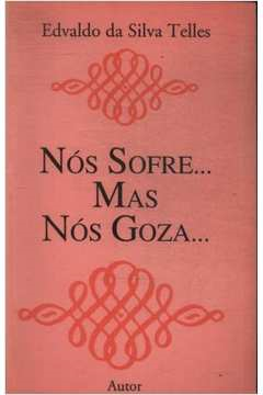 Nos Sofre Mas Nos Goza