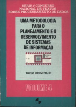 Uma Metodologia Para O Planejamento E O Desenvolvimento De Sistemas De Informacao