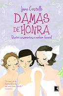 Damas De Honra - Quatro Casamentos E Nenhum Funeral